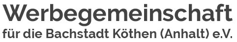 Werbe­gemeinschaft für die Bachstadt Köthen (Anhalt) e.V.